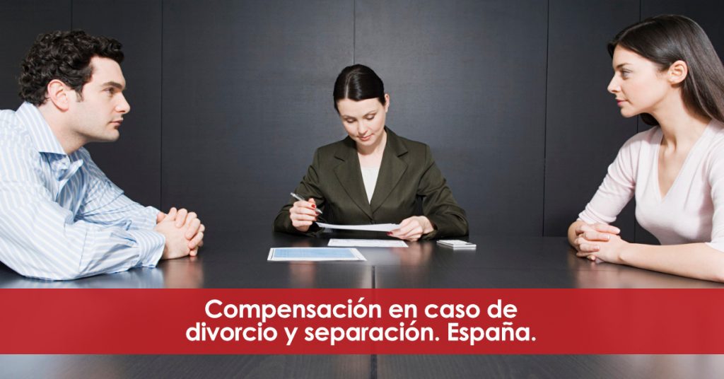 Compensación en caso de divorcio y separación. España.