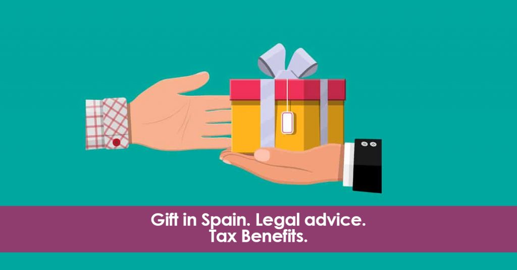 Gift in Spain. Tax Advice. Benefits.