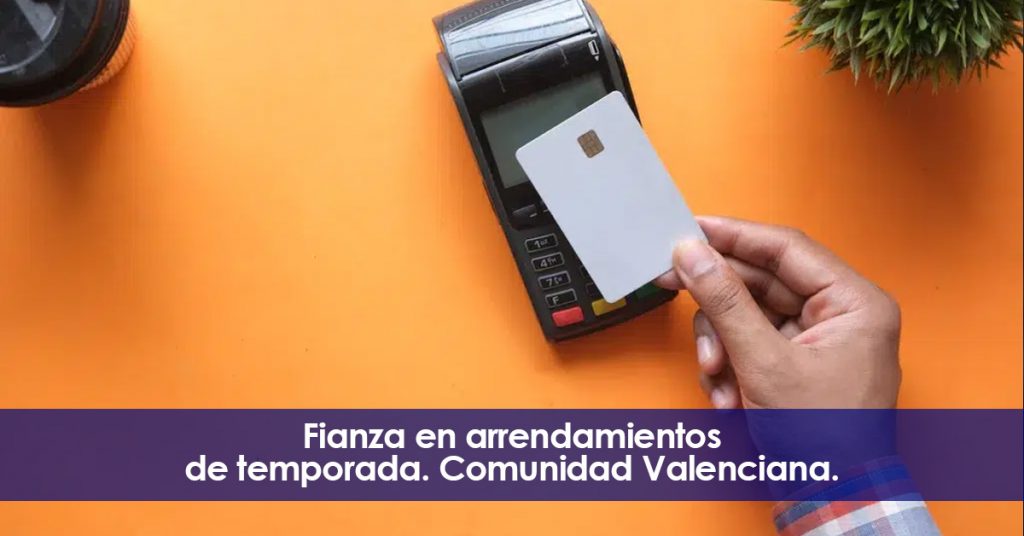Fianza en un arrendamiento de temporada. Comunidad Valenciana
