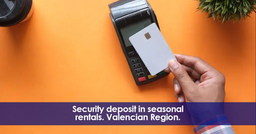 Security deposit in a seasonal rental. Valencian Region