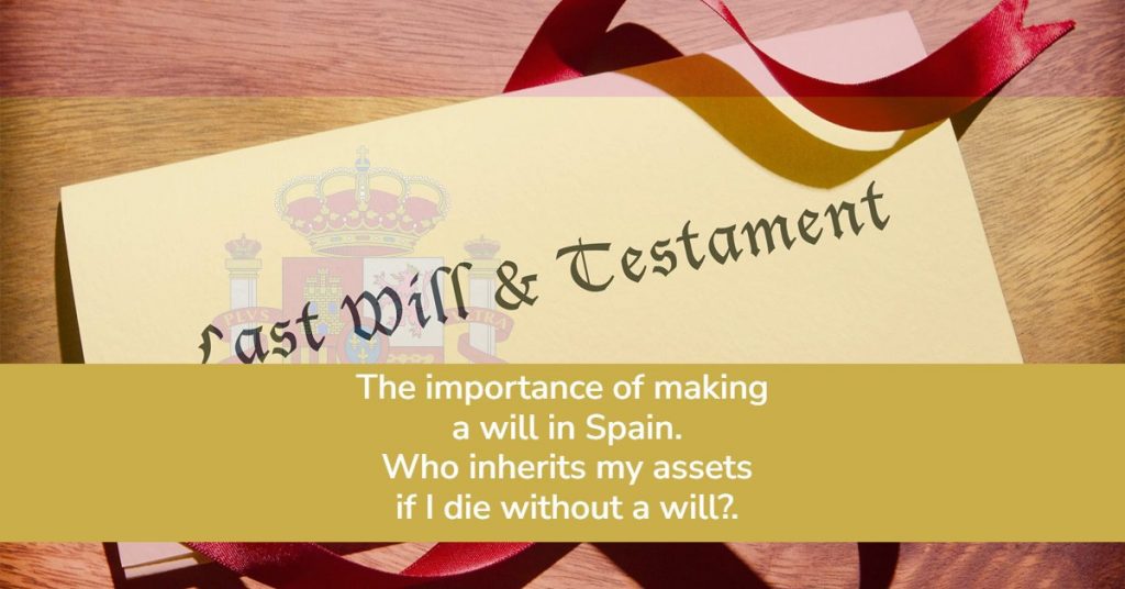 Importance of making a will in Spain.