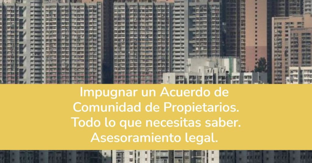 Acuerdo de comunidad de propietarios. Impugnación