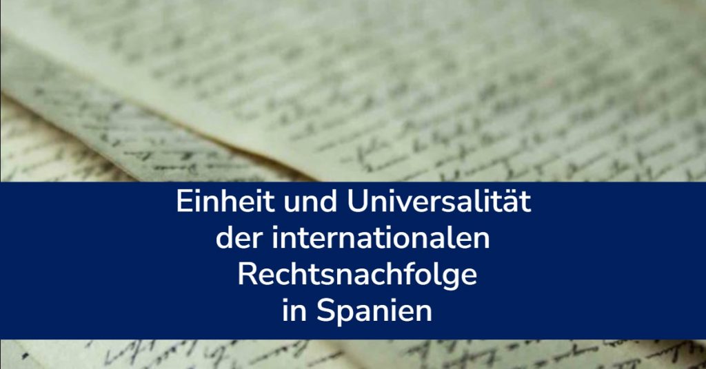 Einheit und Universalität der internationalen Rechtsnachfolge. Spanien.