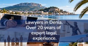 Lawyers in Denia. Over 20 years of expert legal experience.