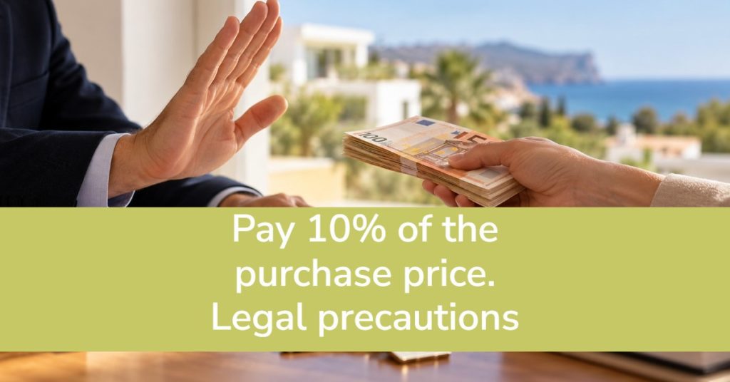 Pay 10% of the purchase price. Legal precautions to know.